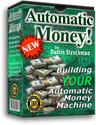 Building Your Automatic Money Machine