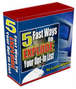 5 Fast Ways to Explode Your Opt-In List