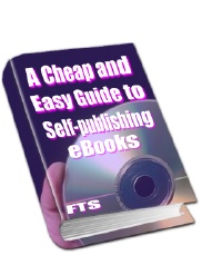 A Cheap and Easy Guide to Self-publishing eBooks